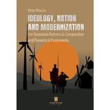 Ideology, nation and modernization - Victor Rizescu, editura Cetatea de Scaun