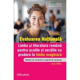 Evaluarea Nationala. Limba si literatura romana. Ghid de evaluare pentru scolile si sectiile cu predare in limba maghiara - Clasa 8 - Marinela Pantazi, Margareta Onofrei, editura Booklet