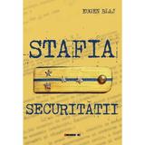 Stafia Securitatii - Eugen Blaj, editura Eikon