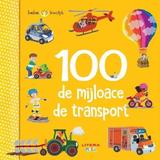 Bebe invata. 100 de mijloace de transport, editura Litera