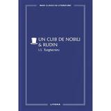 Un cuib de nobili. Rudin - I.S. Turgheniev, editura Litera