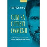 Cum sa citesti oamenii - Patrick King, editura Litera