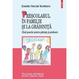 Prescolarul in familie si la gradinita - Eusebiu Neculai Munteanu, editura Polirom