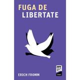 Fuga de libertate - Erich Fromm, editura Trei