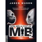 Tatal meu a fost un MiB Vol.2 - Jason Mason, editura Prestige