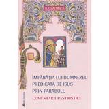 Imparatia lui Dumnezeu predicata de Isus prin parabole - Lucian Dinca, editura Galaxia Gutenberg