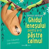 Ghidul lenesului pentru a-ti pastra calmul. Obiceiuri sanatoase - Lisa Edwards, editura Univers