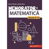 Memorator matematica - Clasele 9-12 - Daniel Vladucu, Marta Kasa, editura Paralela 45