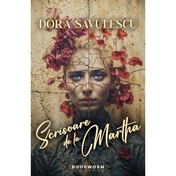 Scrisoare de la Martha - Dora Savulescu, editura Bookworm