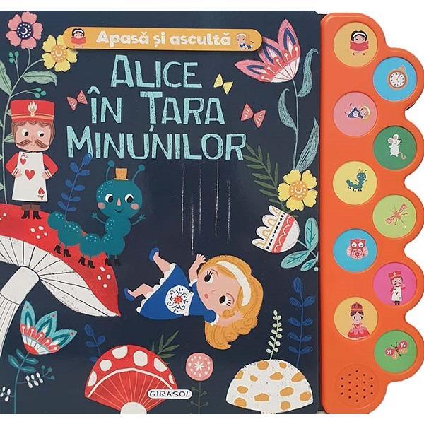 Apasa si asculta. Alice in Tara Minunilor