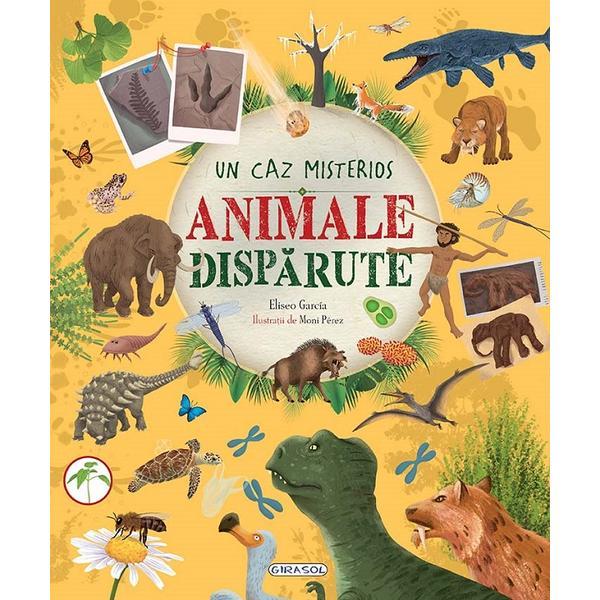 Animale disparute: Un caz misterios - Eliseo Garcia, editura Girasol