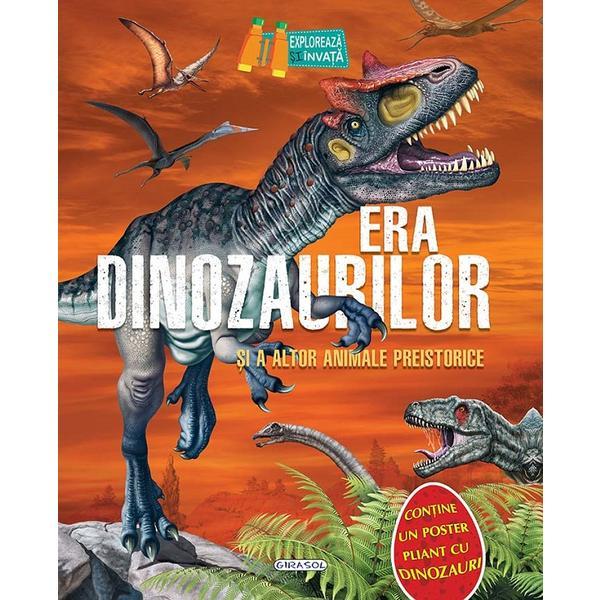 Era dinozaurilor si a altor animale preistorice