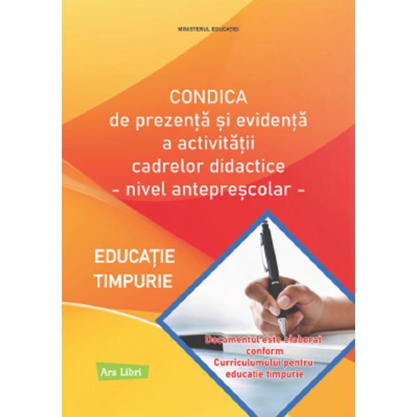 Condica de prezenta si evidenta a activitatii cadrelor didactice. Nivel anteprescolar, editura Ars Libri