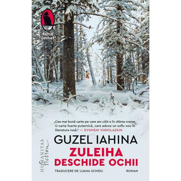 Zuleiha deschide ochii - Guzel Yakhina, editura Humanitas