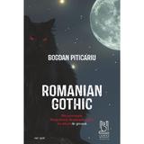 Romanian Gothic - Bogdan Piticariu, editura Lebada Neagra