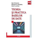 Teoria si practica bazelor de date - Dan Simovici, Mihaela E. Breaban, Henri Luchian, editura Polirom