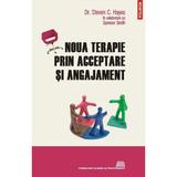 Noua terapie prin acceptare si angajament - Steven C. Hayes, Spencer Smith, editura Polirom