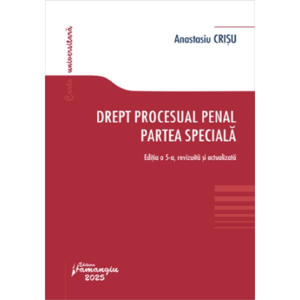 Drept procesual penal. Partea speciala Ed.5 - Anastasiu Crisu, editura Hamangiu