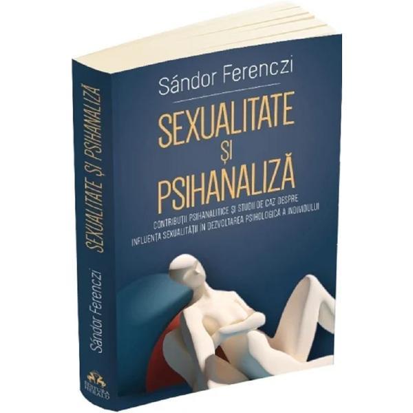 Sexualitate si psihanaliza - Sandor Ferenczi, editura Herald