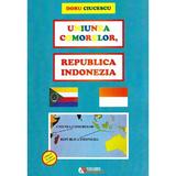 Uniunea Comorelor, Republica Indonezia - Doru Ciucescu, editura Rovimed