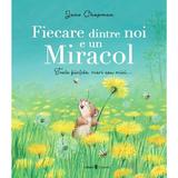 Fiecare dintre noi e un miracol - Jane Chapman, editura Univers