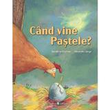 Cand vine Pastele? - Geraldine Elschner, editura Univers