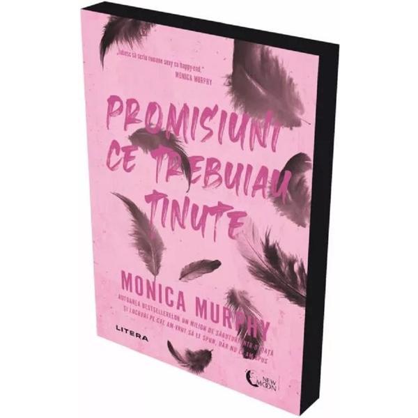 Promisiuni ce trebuiau tinute - Monica Murphy, editura Litera