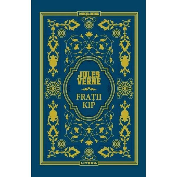 Fratii Kip - Jules Verne, editura Litera