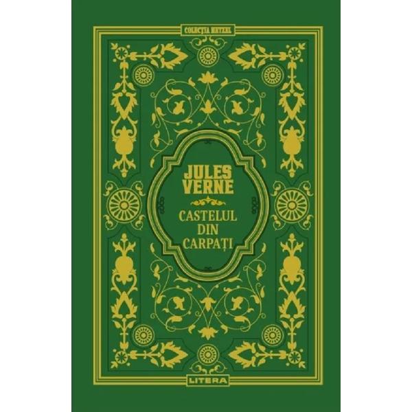 Castelul din Carpati - Jules Verne, editura Litera