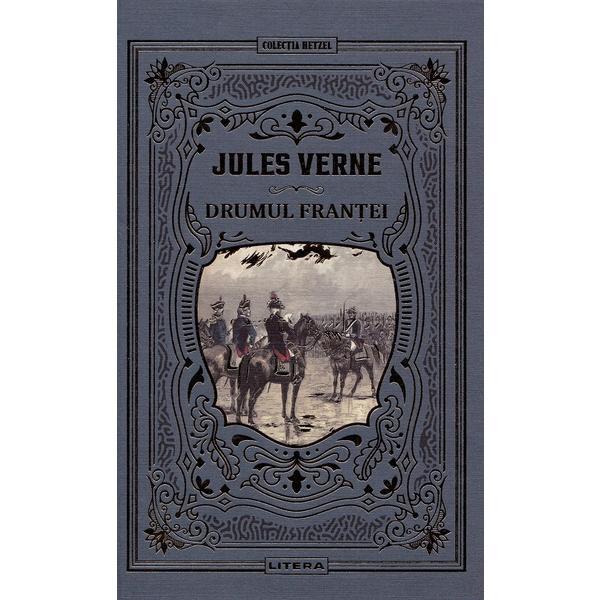 Drumul Frantei - Jules Verne, editura Litera