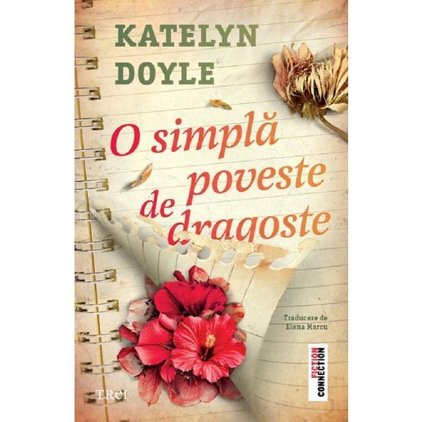 O simpla poveste de dragoste - Katelyn Doyle, editura Trei