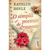 O simpla poveste de dragoste - Katelyn Doyle, editura Trei