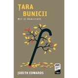 Tara bunicii. Mit si realitate - Judith Edwards, editura Trei