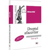 Dreptul afacerilor. Teste-grila - Adriana Deac, editura Universul Juridic