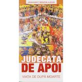 Judecata de apoi. Viata de dupa moarte - Serafim Alexiev, editura Sophia