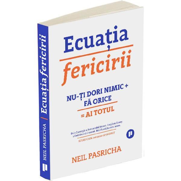 Ecuatia fericirii - Neil Pasricha, editura Publica