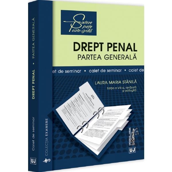 Drept penal. Partea generala. Caiet de seminar Ed.8 - Laura Maria Stanila, editura Universul Juridic