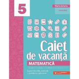 Matematica - Clasa 5 - Caiet de vacanta - Maria Zaharia, editura Paralela 45