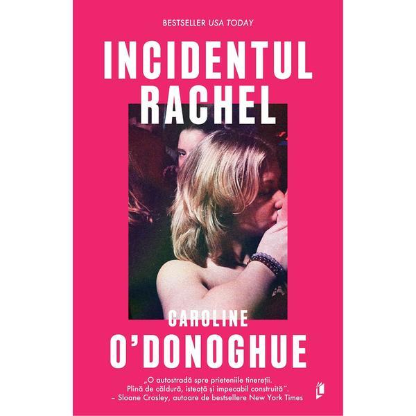 Incidentul Rachel - Caroline O'Donoghue, editura Librex