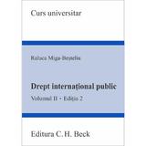 Drept international public vol. II ed.2 - Raluca Miga-Besteliu, editura C.h. Beck