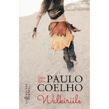 Walkiriile - Paulo Coelho, editura Humanitas