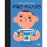 Copii cu visuri indraznete: Pablo Picasso - Maria Isabel Sanchez Vegara, editura Litera