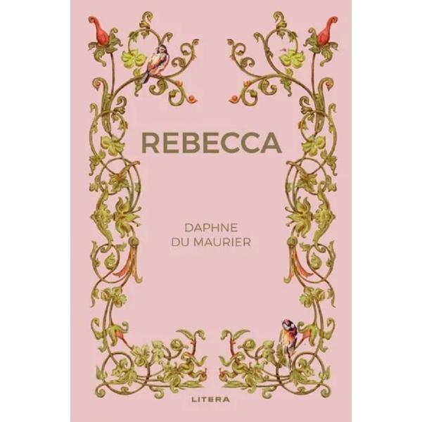 Rebecca - Daphne du Maurier, editura Litera