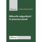 Masurile asiguratorii in procesul penal - Vicentiu-Razvan Gherghe, editura Hamangiu