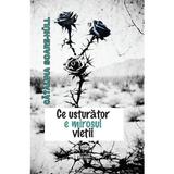 Ce usturator e mirosul vietii - Catalina Soare-Hull, editura Neuma