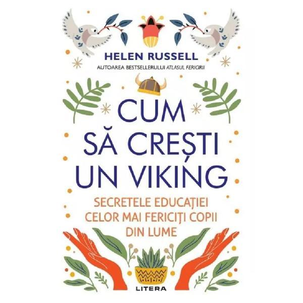 Cum sa cresti un viking - Helen Russel, editura Litera