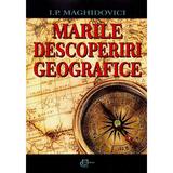 Marile descoperiri geografice - I.P. Maghidovici, editura Carthemia