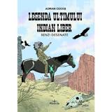 Legenda Ultimului Indian Liber. Benzi Desenate - Adrian Cocos