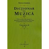 Dictionar de muzica 1899 Vol.2: E-L - Titus Cerne, editura Grafoart