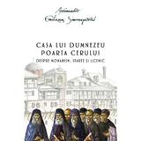 Casa lui Dumnezeu. Poarta cerului Ed.2 - Arhimandrit Emilianos Simonopetritul, Editura Sfantului Nectarie